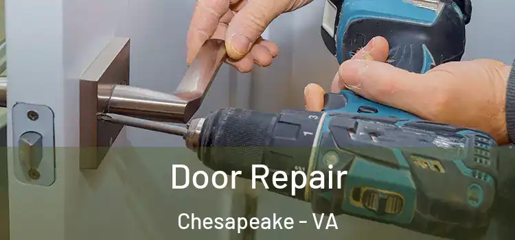 Door Repair Chesapeake - VA