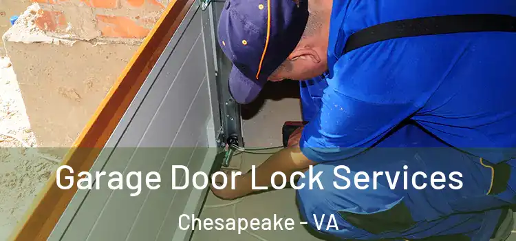 Garage Door Lock Services Chesapeake - VA