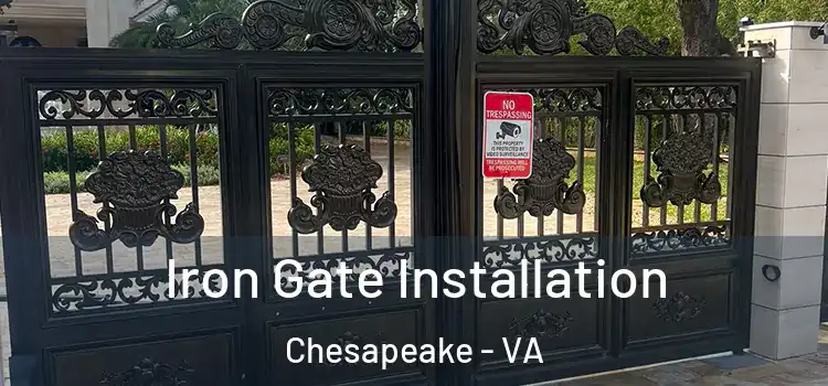 Iron Gate Installation Chesapeake - VA