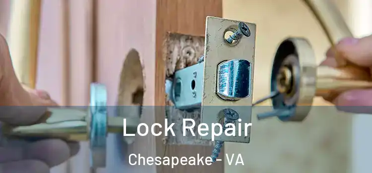 Lock Repair Chesapeake - VA