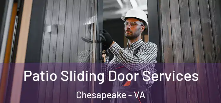 Patio Sliding Door Services Chesapeake - VA
